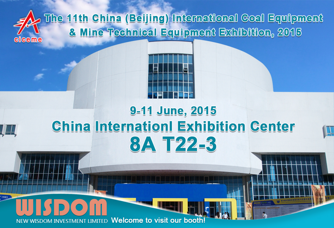 WISDOM will attend China International Coal Equipment & Mine Technical Equipment Exhibition on 9 - 11 June, 2015